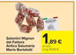Carrefour Salamini Mignon del Fattore Antica Salumeria Mario Bortolotti offerta
