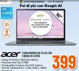 Expert acer CHROMEBOOK PLUS 516 CB15-1H-357B offerta