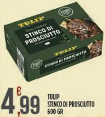 Euroesse Tulip stinco di prosciutto offerta