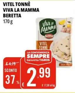 Tigros Vitel tonnè viva la mamma BERETTA offerta