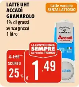 Tigros Latte UHT accadì GRANAROLO offerta