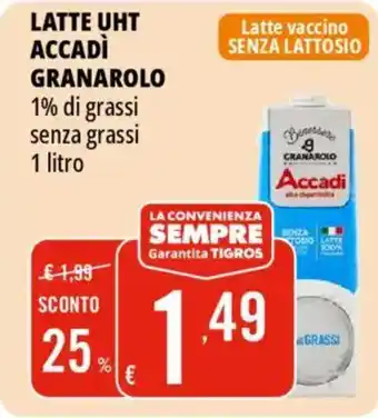 Tigros Latte UHT accadì GRANAROLO offerta
