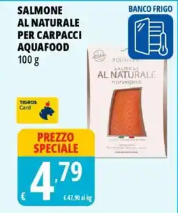 Tigros Salmone al naturale per carpacci AQUAFOOD offerta