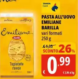 Tigros Pasta all'uovo emiliane BARILLA offerta