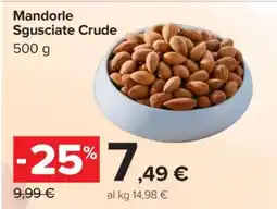 Carrefour Mandorle Sgusciate Crude offerta
