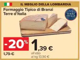 Carrefour Formaggio Tipico di Branzi Terre d’Italia offerta