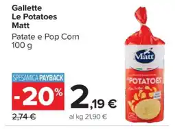 Carrefour Gallette Le Potatoes Matt offerta
