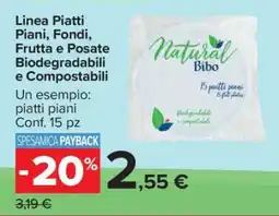 Carrefour Linea Piatti Piani, Fondi frutta e posate Biodegradabili e Compostabili offerta