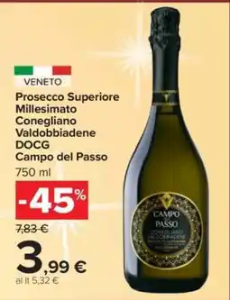 Carrefour Prosecco Superiore Millesimato Conegliano Valdobbiadene DOCG Campo del Passo offerta