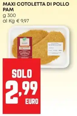 Pam Maxi cotoletta di pollo PAM offerta