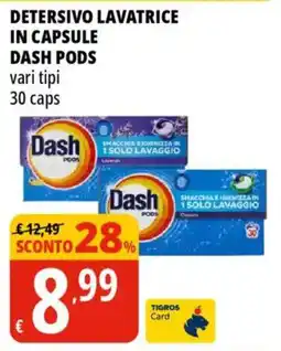 Tigros Detersivo lavatrice in capsule DASH PODS offerta