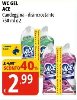 Tigros Wc gel ACE offerta