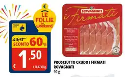 Tigros Prosciutto crudo i firmati ROVAGNATI offerta