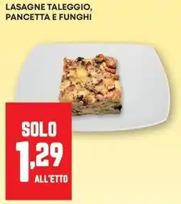 Pam Lasagne taleggio, pancetta e funghi offerta