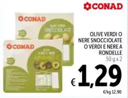 Spazio Conad Olive verdi o nere snocciolate o verdi e nere a rondelle offerta