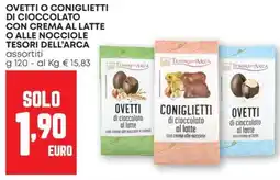 Pam Ovetti o coniglietti di cioccolato con crema al latte o alle nocciole TESORI DELL'ARCA offerta