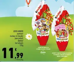 Conad City UOVO KINDER batman/ mickey & friends/ paw patrol/ barbie/ hot wheels offerta