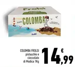 Conad City Colomba frolsi pistacchio e cioccolato di modica offerta