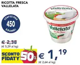 Esselunga Ricotta fresca VALLELATA offerta