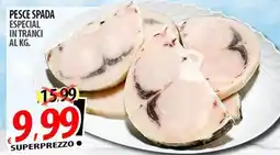 Il Genio Supermercato Pesce spada especial in tranci offerta