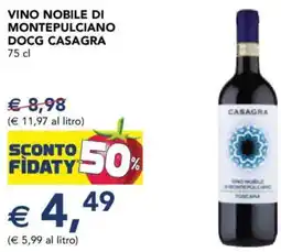 Esselunga Vino nobile di montepulciano docg CASAGRA offerta