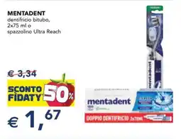 Esselunga MENTADENT dentifricio bitubo o spazzolino Ultra Reach offerta