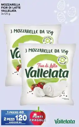 Esselunga Mozzarella fior di latte VALLELATA offerta