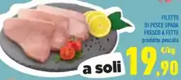 Conad Filetto di pesce spada fresco a fette offerta