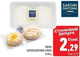Conad Tomini SAPORI&DINTORNI CONAD offerta