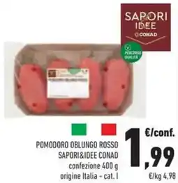 Conad Pomodoro oblungo rosso SAPORI&IDEE CONAD offerta