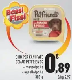 Conad Cibo per cani patè conad petfriends manzo/pollo, agnello/pollo offerta