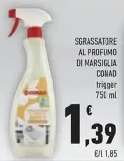 Conad Sgrassatore al profumo di marsiglia conad trigger offerta