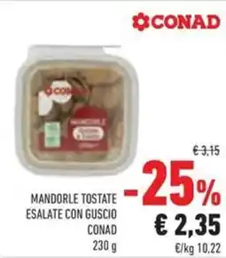 Conad Mandorle tostate esalate con guscio CONAD offerta