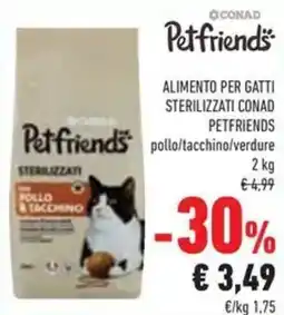 Conad Alimento per gatti sterilizzati conad petfriends pet friends pollo/tacchino/verdure offerta