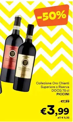 Unes Collezione Oro Chianti Superiore o Riserva DOCG PICCINI offerta