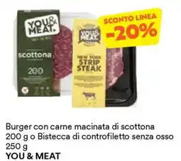 Unes Burger con carne macinata di scottona o Bistecca di controfiletto senza osso YOU & MEAT offerta