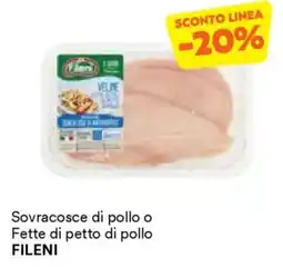 Unes Sovracosce di pollo o Fette di petto di pollo FILENI offerta