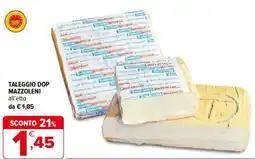 Iperal Taleggio dop mazzoleni all'etto offerta