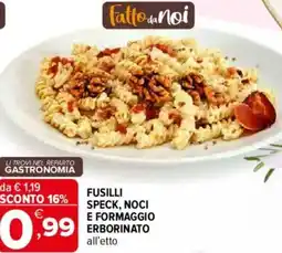 Iperal Fatto da noi fusilli speck, noci e formaggio erborinato offerta