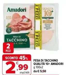 Iperal Fesa di tacchino qualità 10+ AMADORI offerta