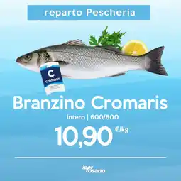 Iper Tosano Branzino cromaris intero | 600/800 offerta