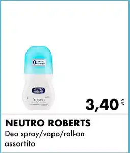 Iper Tosano NEUTRO ROBERTS Deo spray/vapo/roll-on assortito offerta
