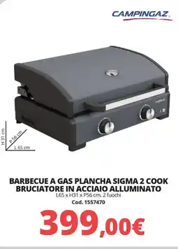 Brico Io Campingaz barbecue a gas plancha sigma 2 cook bruciatore in acciaio alluminato offerta