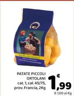 Conad PATATE PICCOLI ORTOLANI offerta