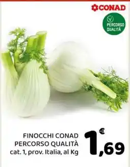 Conad FINOCCHI CONAD PERCORSO QUALITÀ offerta