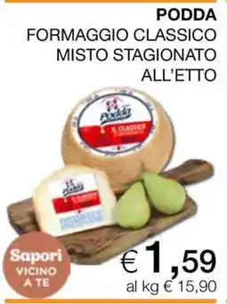 Coop PODDA FORMAGGIO CLASSICO MISTO STAGIONATO ALL’ETTO offerta