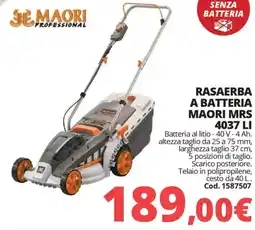Brico Io Rasaerba a batteria MAORI MRS 4037 LI offerta