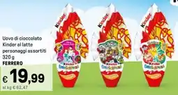 Iper La Grande Uovo di cioccolato Kinder al latte FERRERO offerta