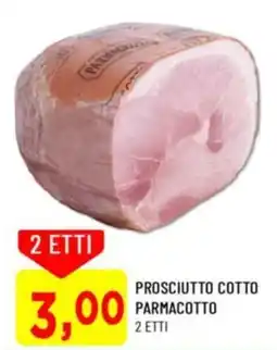 DPiù Prosciutto cotto PARMACOTTO offerta