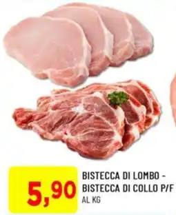 DPiù Bistecca di lombo - bistecca di collo p/f offerta